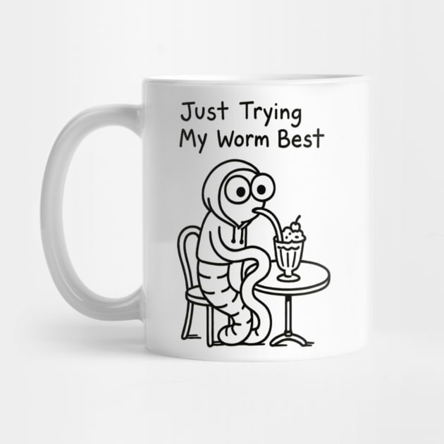 Just Trying My Worm Best – Milkshake Worm Humor Design by Designed By Marty